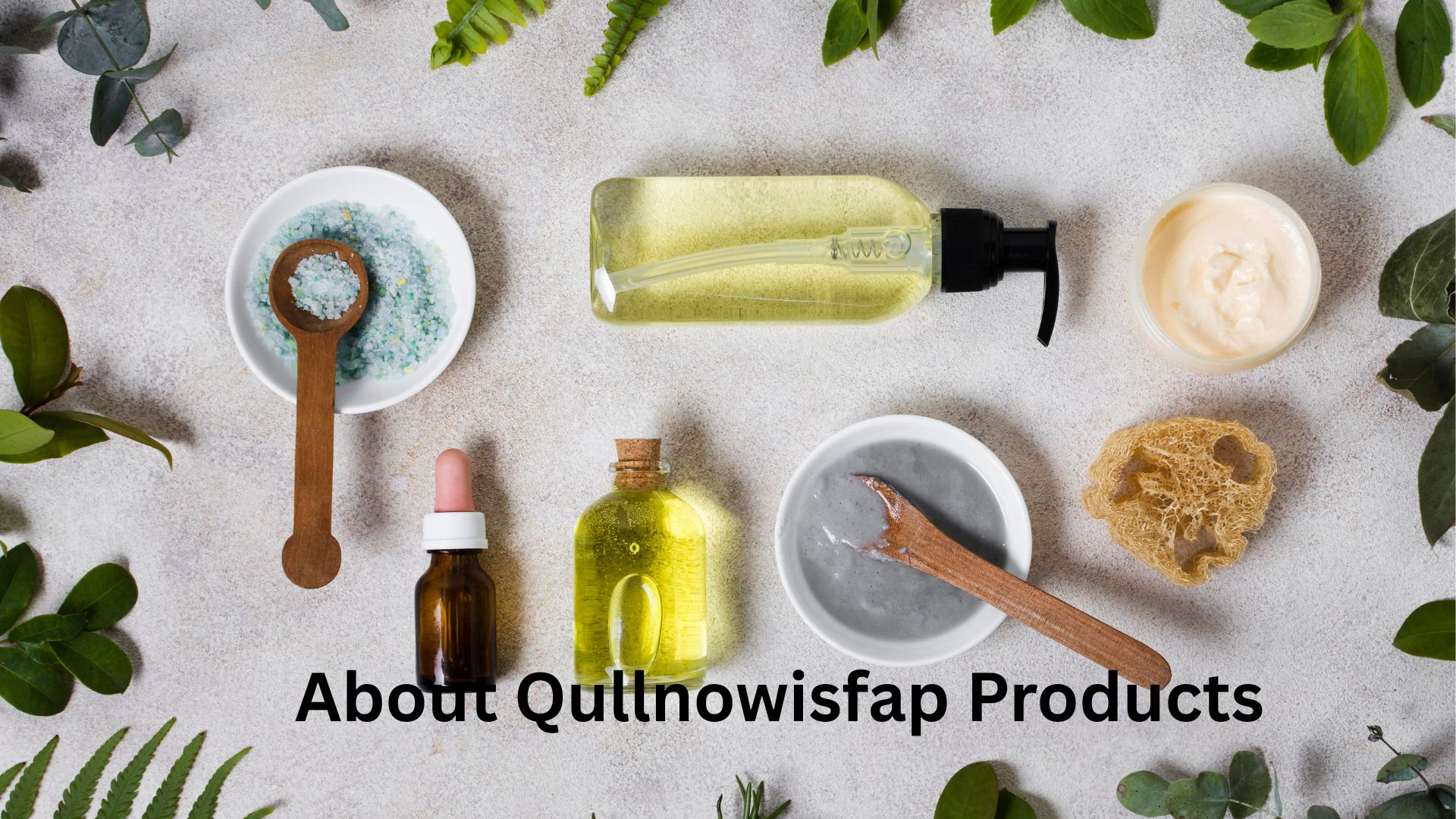 about qullnowisfap products