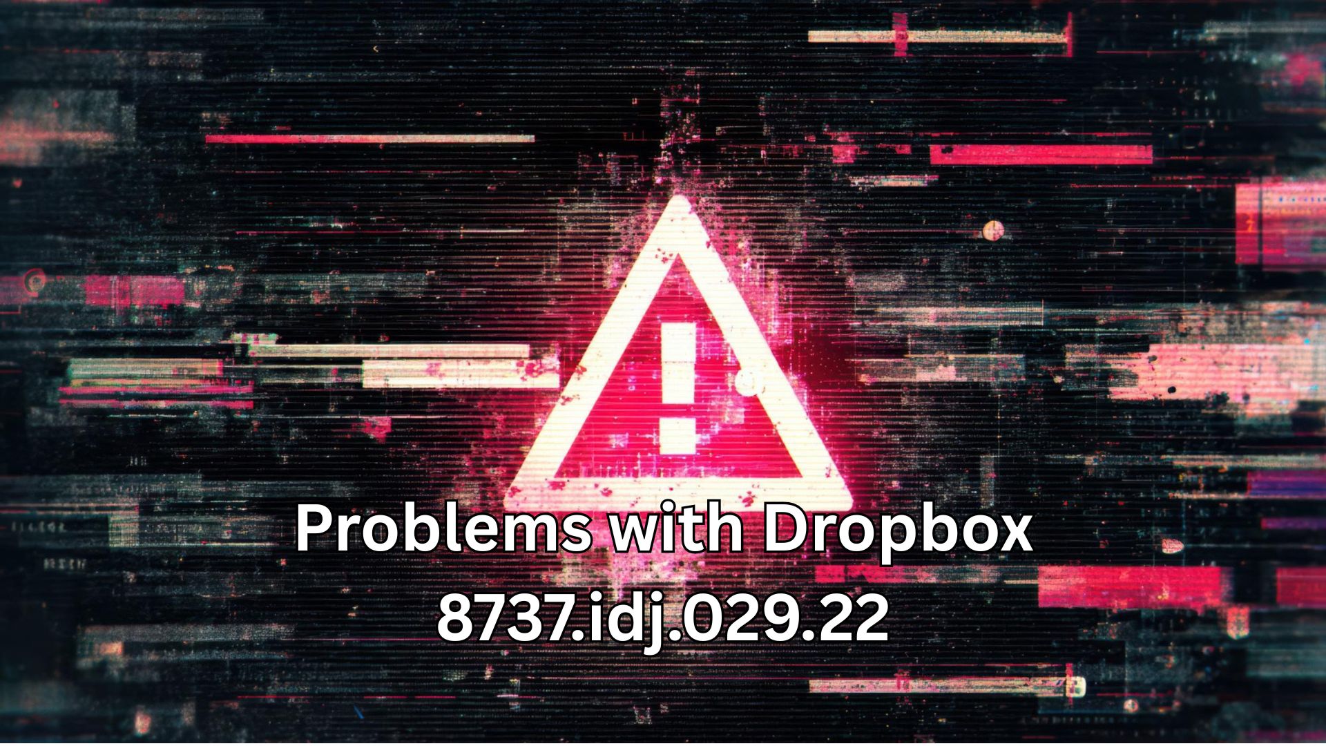 problems with dropbox 8737.idj.029.22